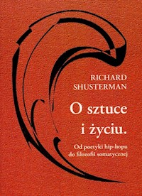 O sztuce i życiu - Shusterman Richard - książka