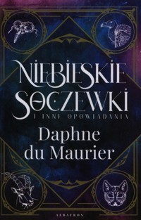 Niebieskie soczewki i inne opowiadania - Du Maurier Daphne - książka