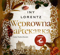 Wędrowna aptekarka - Iny Lorentz - ebook + audiobook + książka