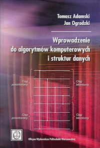 Wprowadzenie do algorytmów komputerowych i struktur danych - Adamski Tomasz, Ogrodzki Jan - książka