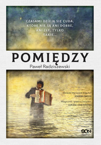 Pomiędzy - Radziszewski Paweł - ebook + audiobook + książka