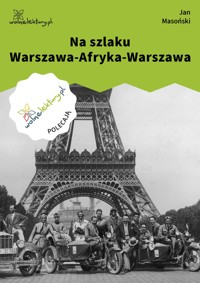 Na szlaku Warszawa-Afryka-Warszawa - Jan Masoński - ebook