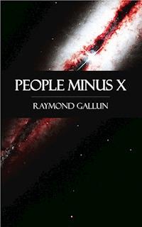 People Minus X - Raymond Gallun - ebook