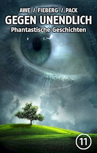 GEGEN UNENDLICH. Phantastische Geschichten – Nr. 11 - Michael J. Awe - ebook