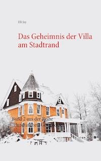 Das Geheimnis der Villa am Stadtrand - Elli Joy - ebook
