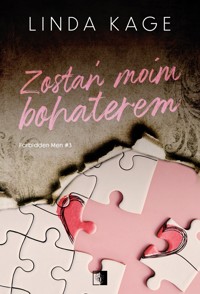 Zostań moim bohaterem. Seria Forbidden Men. Tom 3 - Linda Kage - książka
