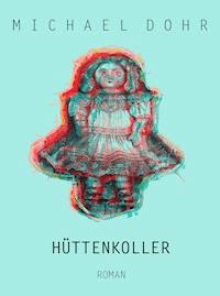 Hüttenkoller - Michael Dohr - ebook