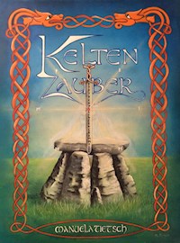 Keltenzauber - Manuela Tietsch - ebook