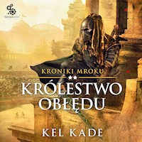 Królestwo obłędu - Kade Kel - ebook + audiobook
