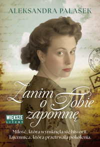 Zanim o tobie zapomnę (wielkie litery) - Aleksandra Palasek - książka
