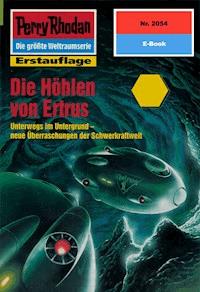 Perry Rhodan 2054: Die Höhlen von Ertrus - Arndt Ellmer - ebook