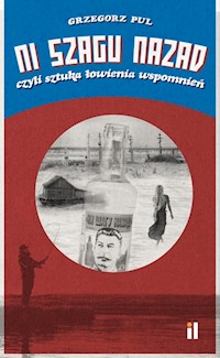 Ni szagu nazad czyli sztuka łowienia wspomnień - Pul Grzegorz - książka