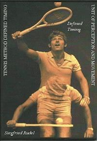 Tennis Method - Defined Timing - Siegfried Rudel - ebook
