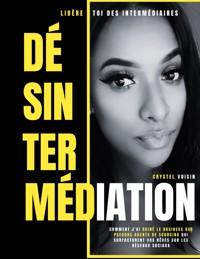 Désintermédiation - Crystel Voisin - ebook
