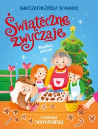 Wigilijny wieczór. Świąteczne zwyczaje - Agnieszka Nożyńska-Demianiuk - książka