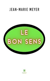 Le bon sens - Jean-Marie Meyer - ebook