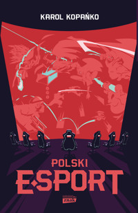 Polski e-sport - Kopańko Karol - ebook + książka