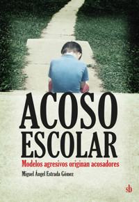 Acoso escolar - Miguel Ángel Estrada Gómez - ebook