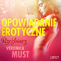 LUST. Rzeźbiarz - opowiadanie erotyczne - Veronica Must - ebook + audiobook