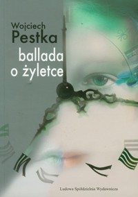 Ballada o żyletce - Wojciech Pestka - książka