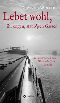 Lebet wohl, ihr engen, staub'gen Gassen - Gertrud Winter - ebook