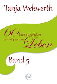 Tanjas Welt Band 5 - Tanja Wekwerth - ebook