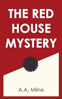 The Red House Mystery - A. A. Milne - ebook