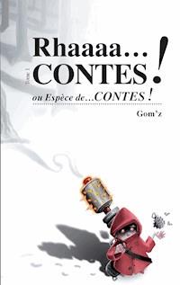 Rhaaacontes - Gom'z - ebook