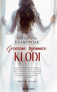 Grzeszne tajemnice Klodi - Krakowiak Katarzyna - ebook + książka