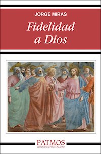 Fidelidad a Dios - Jorge Manuel Miras Pouso - ebook