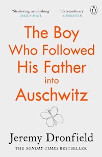 The Boy Who Followed His Father into Auschwitz - Dronfield Jeremy - książka