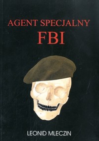 Agent specjalny FBI - Leonid Mleczin - ebook