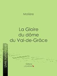 La Gloire du dôme du Val-de-Grâce - Ligaran - ebook
