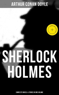 Sherlock Holmes: Complete Novels & Stories in One Volume - Arthur Conan Doyle - ebook