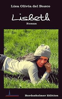 Lisbeth - Liza Olivia del Bosco - ebook