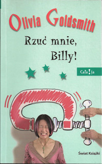 Rzuć mnie, Billy! - Olivia Goldsmith - ebook