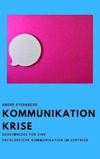 Kommunikation Krise - Andre Sternberg - ebook