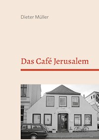 Das Café Jerusalem - Dieter Müller - ebook