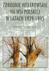 Zbrodnie hitlerowskie na wsi polskiej w latach 1939-1945 -  - książka