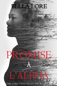 Promise à l'Alpha : tome 6 des 9 nouvelles par Bella Lore - Bella Lore - ebook