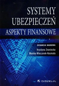 Systemy ubezpieczeń w Polsce Aspekty finansowe -  - książka