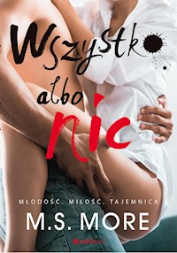 Wszystko albo nic - M. S. More - ebook + audiobook + książka