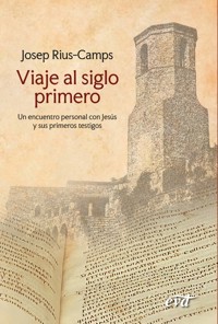 Viaje al siglo primero - Josep Rius Camps - ebook