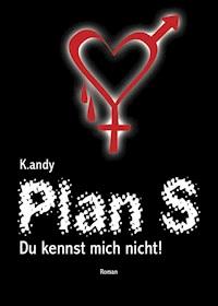 Plan S - K. andy - ebook