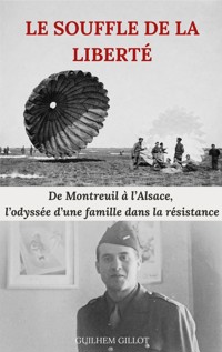 Le souffle de la liberté - Guilhem Gillot - ebook