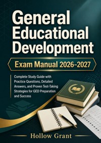 General Educational Development Exam Manual 2026–2027 - Hollow Grant - ebook