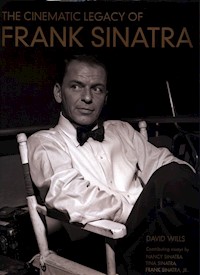 The Cinematic Legacy of Frank Sinatra - Wills David - książka