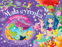 Mała syrenka. Rozkładanki. Fantastyczna książka 3D - zbiorowa praca - książka