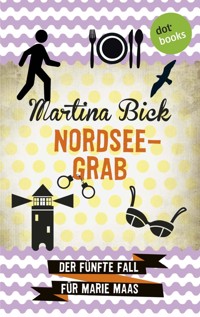 Nordseegrab: Der fünfte Fall für Marie Maas - Martina Bick - ebook