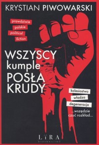 Wszyscy kumple posła Krudy - Krystian Piwowarski - ebook + audiobook + książka